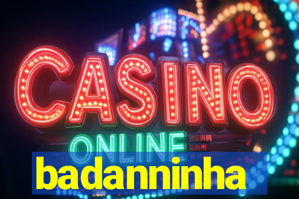 badanninha