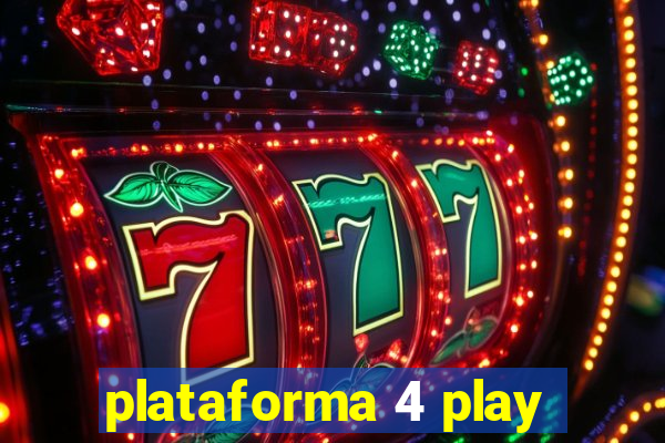 plataforma 4 play