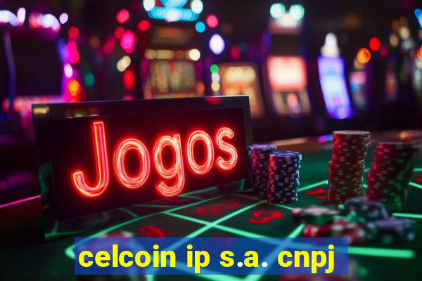 celcoin ip s.a. cnpj