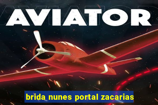 brida nunes portal zacarias
