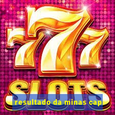 resultado da minas cap