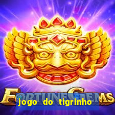 jogo do tigrinho gratis sem deposito