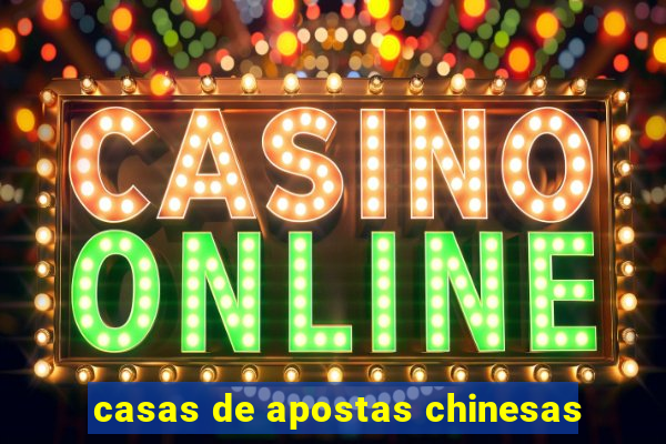 casas de apostas chinesas