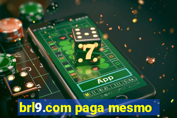 brl9.com paga mesmo