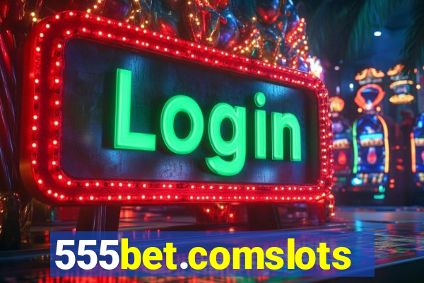 555bet.comslots