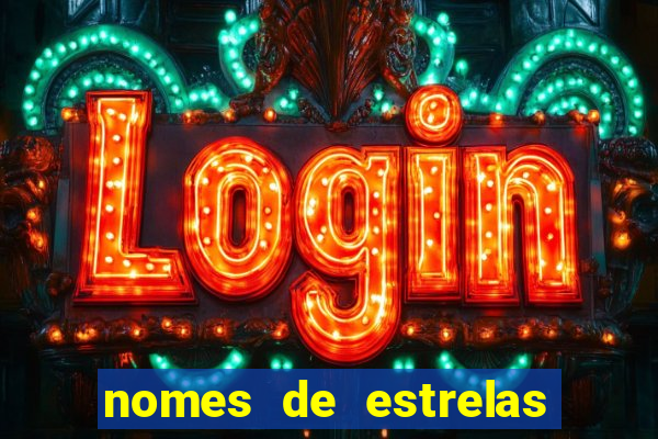 nomes de estrelas mais bonitos