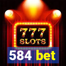 584 bet