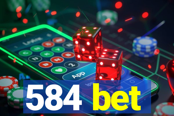 584 bet