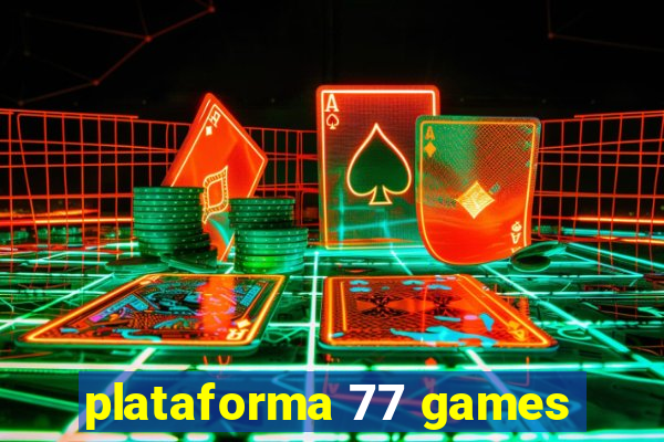 plataforma 77 games