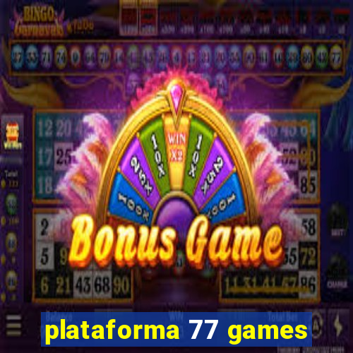 plataforma 77 games