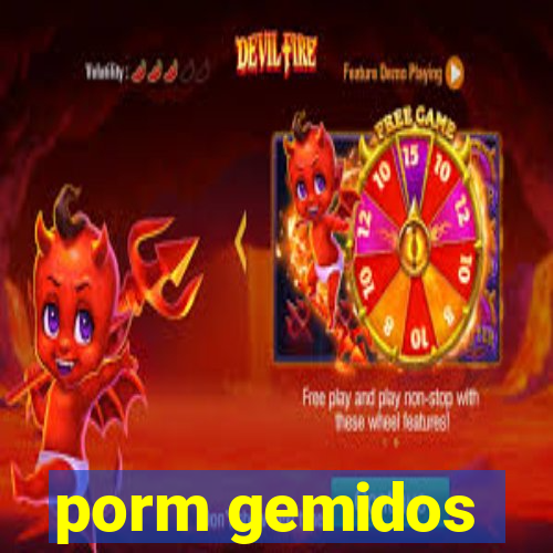 porm gemidos