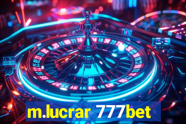 m.lucrar 777bet