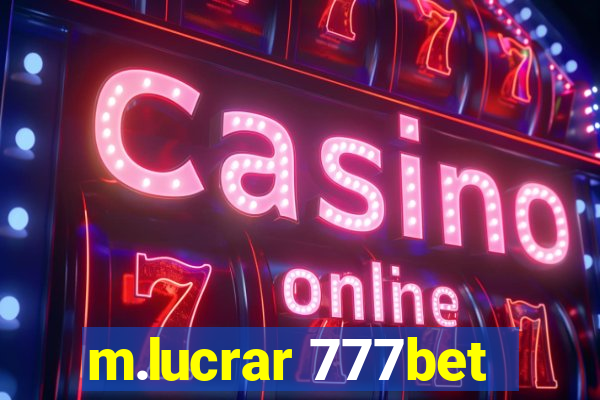 m.lucrar 777bet