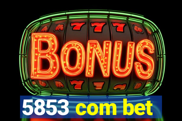 5853 com bet