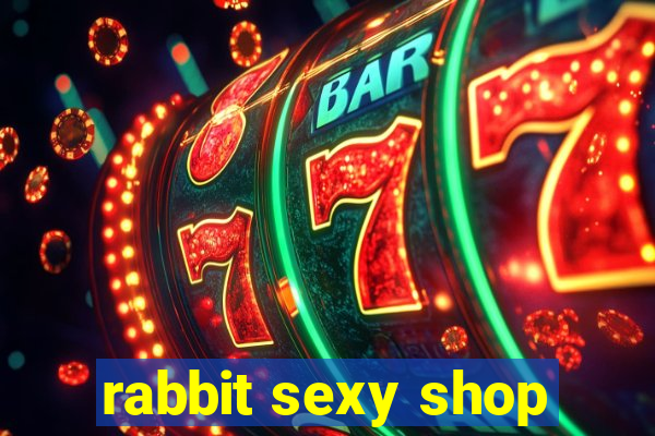 rabbit sexy shop