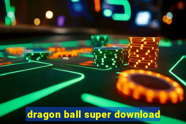 dragon ball super download