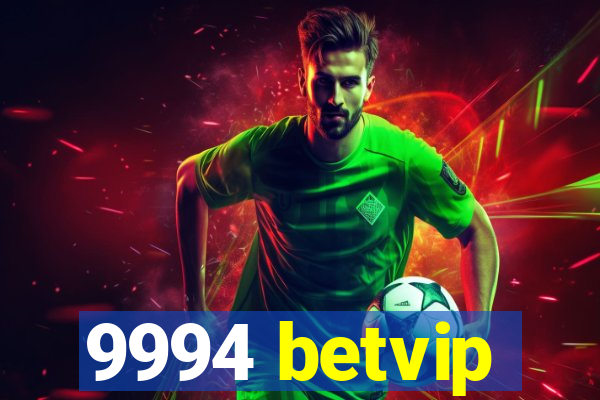 9994 betvip