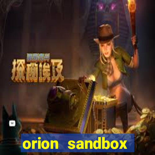 orion sandbox enhanced jogos 360