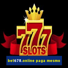 bet678.online paga mesmo