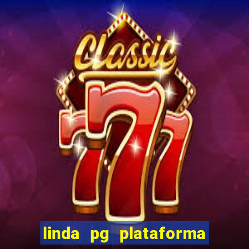 linda pg plataforma de jogos