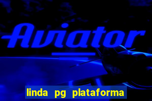 linda pg plataforma de jogos