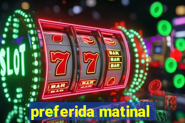 preferida matinal