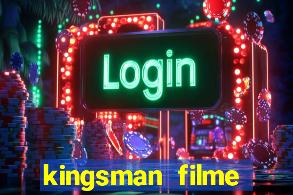 kingsman filme completo dublado superflix