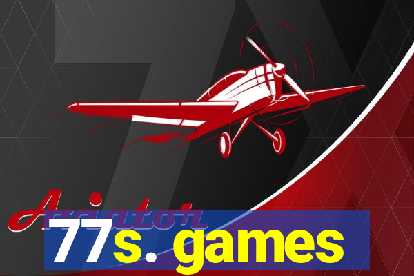 77s. games