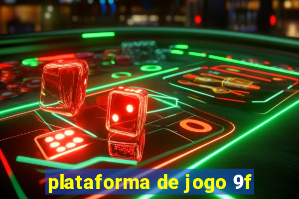 plataforma de jogo 9f