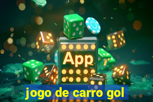 jogo de carro gol