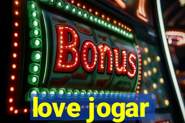 love jogar