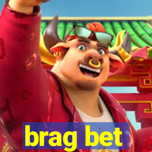 brag bet