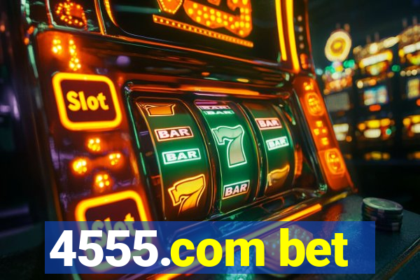 4555.com bet