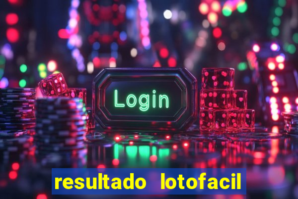 resultado lotofacil 2949 giga sena