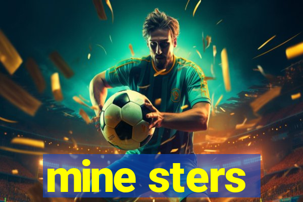 mine sters