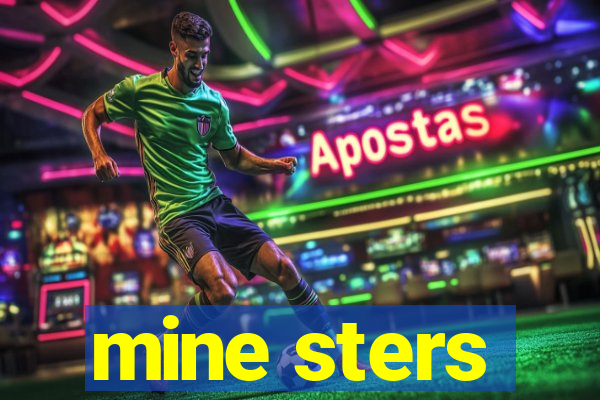 mine sters