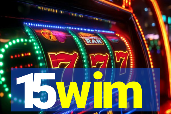 15wim