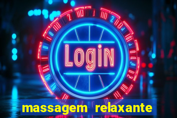 massagem relaxante em betim