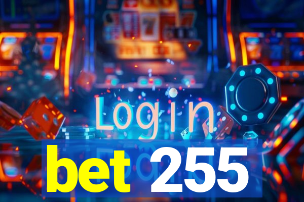 bet 255