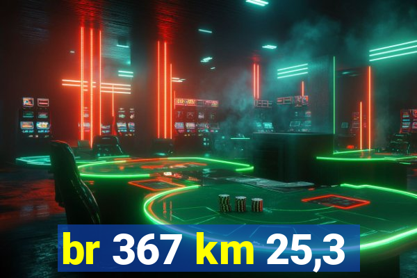 br 367 km 25,3