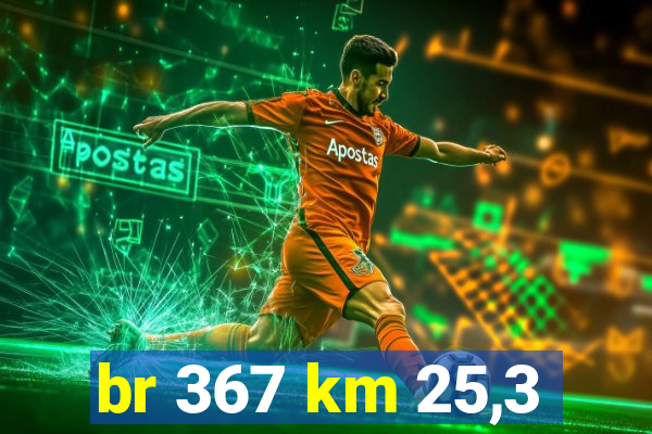 br 367 km 25,3