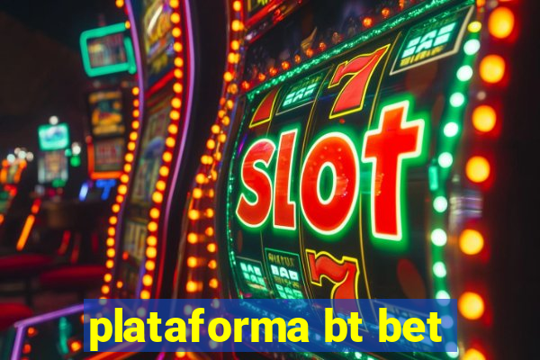 plataforma bt bet