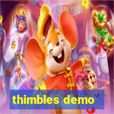 thimbles demo