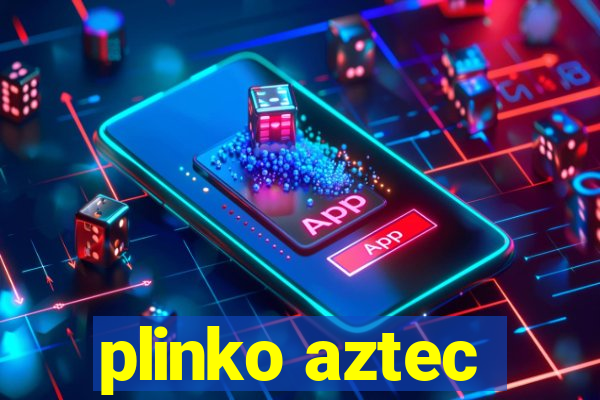 plinko aztec