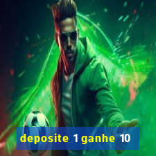deposite 1 ganhe 10