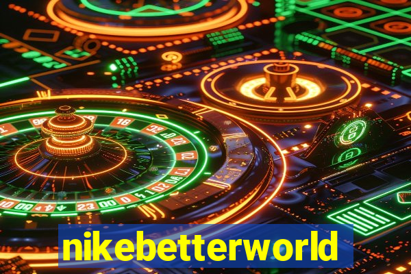 nikebetterworld