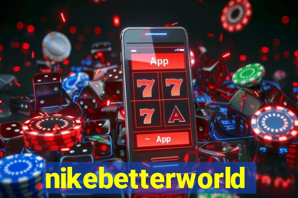 nikebetterworld
