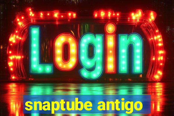 snaptube antigo