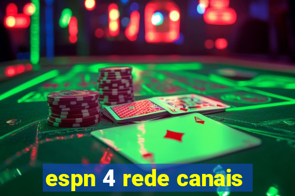 espn 4 rede canais