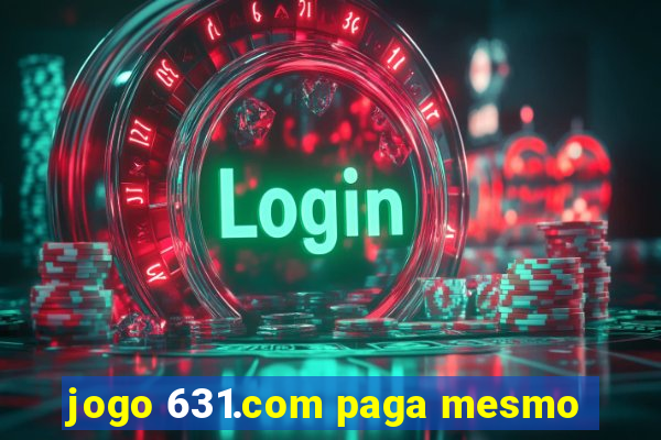 jogo 631.com paga mesmo
